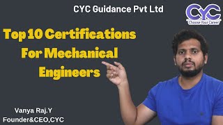 Top 10 Certifications For Mechanical Engineers | CYC | Vanya Raj