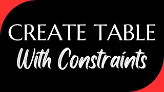 Oracle CREATE table with constraints | Oracle SQL fundamentals