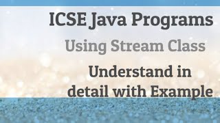 Chapter 5 computer ICSE Java IX Input in JAVA by using Stream Classes