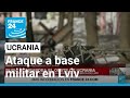 Informe desde Lviv: autoridades reportan al menos 35 muertos en ataque a base militar • FRANCE 24