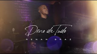 Renan Braz - Dono De  Tudo (Live Session)