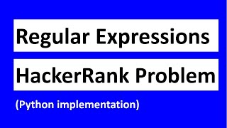 Regular Expressions in Python | Python Implementation| HackerRank Matrix Script Problem