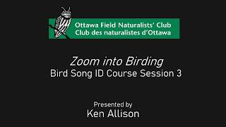 Zoom into Birding: Bird Song ID Course Session 3