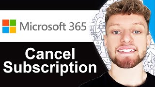 How To Cancel Microsoft 365 Subscription - Full Guide