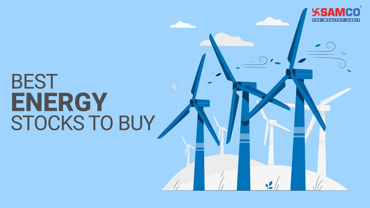 Best Energy Stocks To Buy In 2023 | How To Analyse Energy Stocks ...