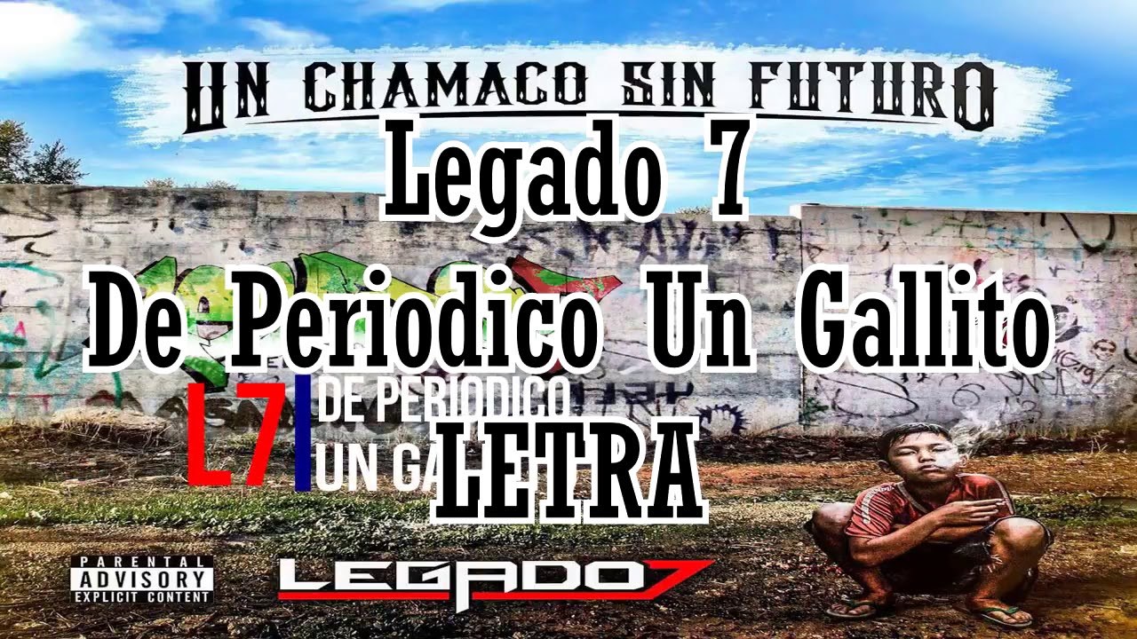 Legado 7 De Periodico Un Gallito Lyrics