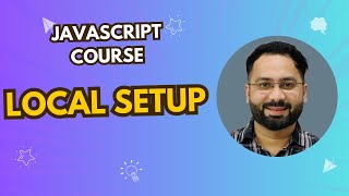 #2 Set Up JavaScript Locally