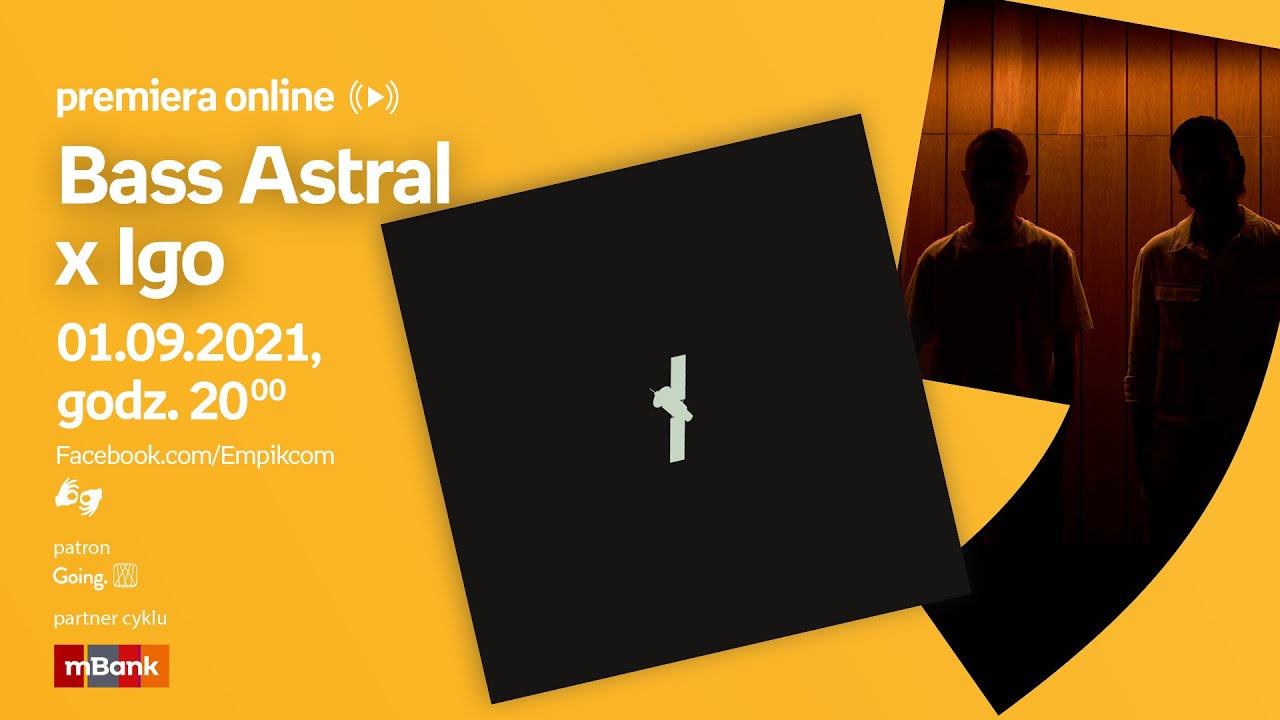 Bass Astral X Igo – PREMIERA ONLINE 01.09 G. 20:00 - YouTube