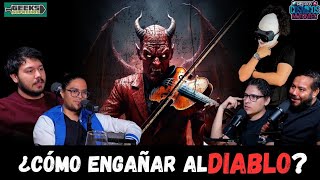 ¿Cómo engañar al DIABLO? | ¿Cuánto vale el Alma? | Ft. @GeeksSupremos @RelatosCósmicos-Mutantes