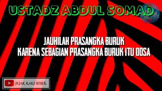 Jauhilah Prasangka Buruk by Ust Abdul Somad!!!!!! #tanyajawab