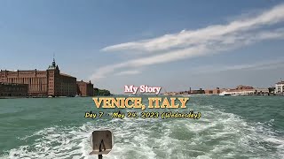 MY STORY: A DAY IN VENICE CITY, ITALY, MAY 24, 2023