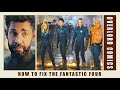 How To Fix The Fantastic Four