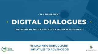 Reimagining Agriculture: Initiatives to Advance DEI Digital Dialogues Series