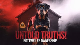 The Untold Truths of Rottweiler Ownership! | Rottweiler Dog