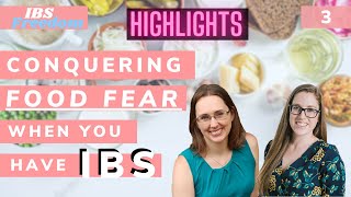 Conquering Food fear when you have IBS  Highlights from IBS FREEDOM PODCAST