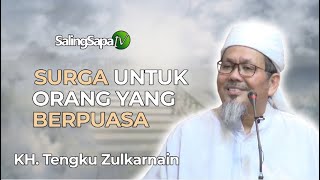 KH. Tengku Zulkarnain - Surga Untuk Orang Yang Berpuasa