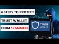 4 STEPS TO PROTECT YOUR TRUST WALLET FROM SCAMMERS