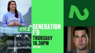 Generation F'd | RTÉ2 | Continues Thursday 26th January 10.30pm