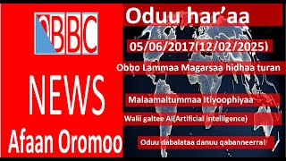 Oduu BBC Afaan Oromoo har'aa 05/06/2017  --- BBC Afaan Oromoo news 12/02/2025