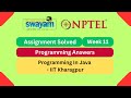 Programming In Java Week 11 | Programming Assignment | My Swayam | #nptel #nptel2025 #myswayam