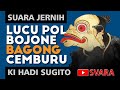 WAYANG KULIT DALANG KI HADI SUGITO | | SUARA JERNIH | SERU LUCU GAYENG