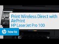 Printing Wireless Direct Using Apple's AirPrint | HP LaserJet Pro 100 | HP