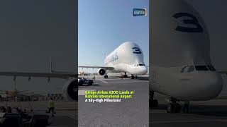 Beluga Airbus A300 Lands at Bahrain International Airport  A Sky High Milestone! | News of Bahrain