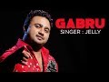 Download Gabroo full song | Jelly New Punjabi Album In Mp4 3Gp Full HD Video