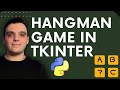 Create a Cool Hangman Game in Python Using TKInter – Step-by-Step Guide!