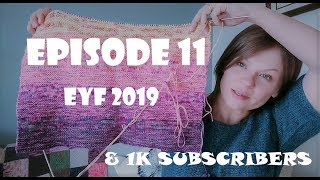 The Knitter Next Door, Knitting Podcast, Episode 11, Edinburgh Yarn Festival 2019 and 1K Subscribers