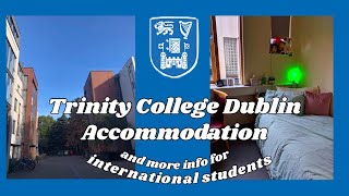 International Students at Trinity College Dublin: Accommodation, VISAs and moving to Ireland