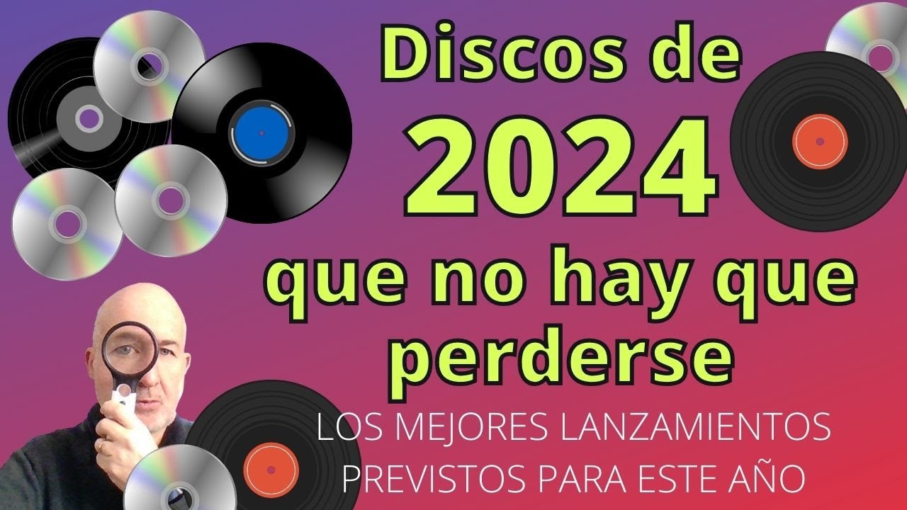 NOVEDADES 2024 - Los Lanzamientos Discográficos Más Esperados Para El ...