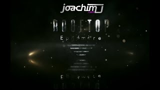 JOACHIM J - ROOFTOP @ Home (04/04/2020)