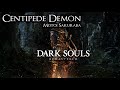 Centipede Demon - Dark Souls Soundtrack 19