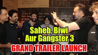 Saheb, Biwi Aur Gangster 3 | Sanjay Dutt New Movie | TRAILER Launch