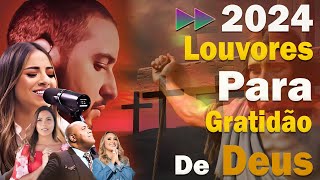 100 Hinos Para Sentir a Presença de Deus - AS MELHORES MÚSICAS GOSPEL DE 2024 - COM LETRA