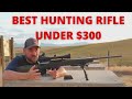 Best Bolt Action Rifle Under $300