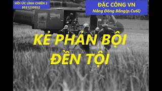 ĐẶCCÔNGVN 20(P6)  NẮNG ĐỒNG BẰNG/ hồi ức