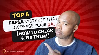 High SAI? Here’s How to Fix FAFSA Mistakes & Lower Your Costs!