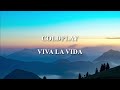 Coldplay VIVA LA VIDA 1 HOUR + LYRICS