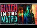 7 TRUE Glitch In The Matrix Stories The Will Shift Your Reality Just Slightly (Vol. 153)