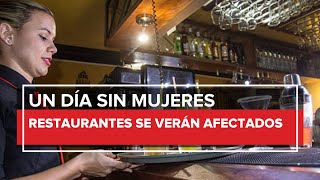 Un día sin mujeres: Servicios y comercio perdería 60% de su fuerza laboral