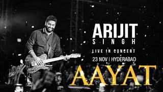 Aayat - Arijit singh live in hyderabad 2019