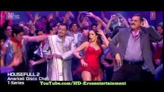_Anarkali Disco Chali_ (Official Full Video Song) Housefull 2 - Ft. Malaika Arora Khan - HD 1080p