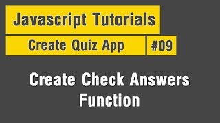 Quiz App - Arabic JavaScript Tuts #09 - Create Check Answers Function