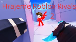 Hrajeme Roblox Rivals 2 @samik_ok