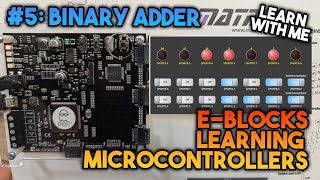 Binary Adder - Learning Microcontrollers with EBlocks & Flowcode #5