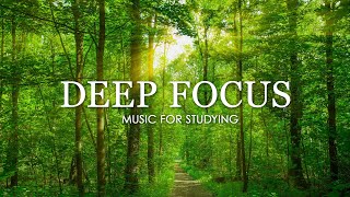 Deep Focus Music To Improve Concentration - 12 Hours of Ambient Study Music to Concentrate #256