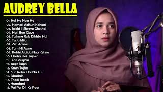 Kumpulan Lagu India | Audrey Bella | Enak di dengar - Audrey Bella cover greatest hits full album