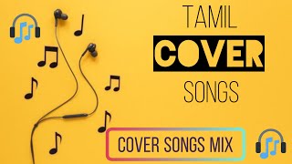 Tamil Cover Songs 2020 | Tamil Melody Cover Songs Collection | Best Tamil Cover Songs